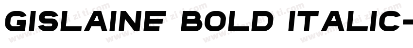 Gislaine Bold Italic字体转换